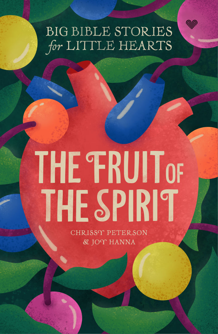 Big Bible Stories for Little Hearts: The Fruit of the Spirit