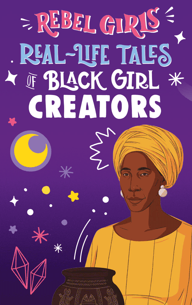 Rebel Girls: Real-Life Tales of Black Girl Magic