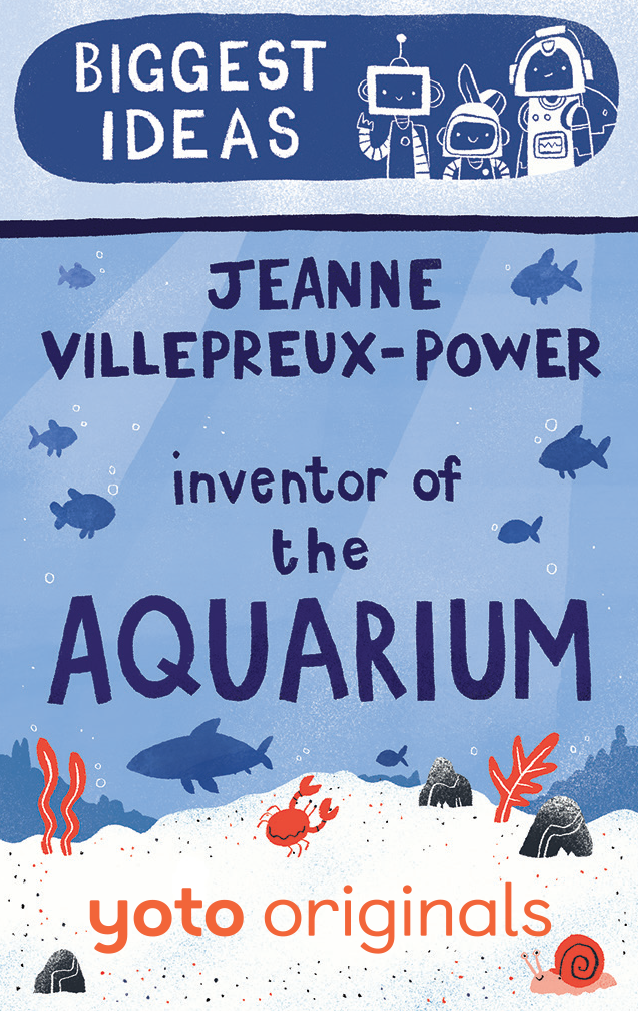 Biggest Ideas: Jeanne Villepreux-Power Inventor of the Aquarium