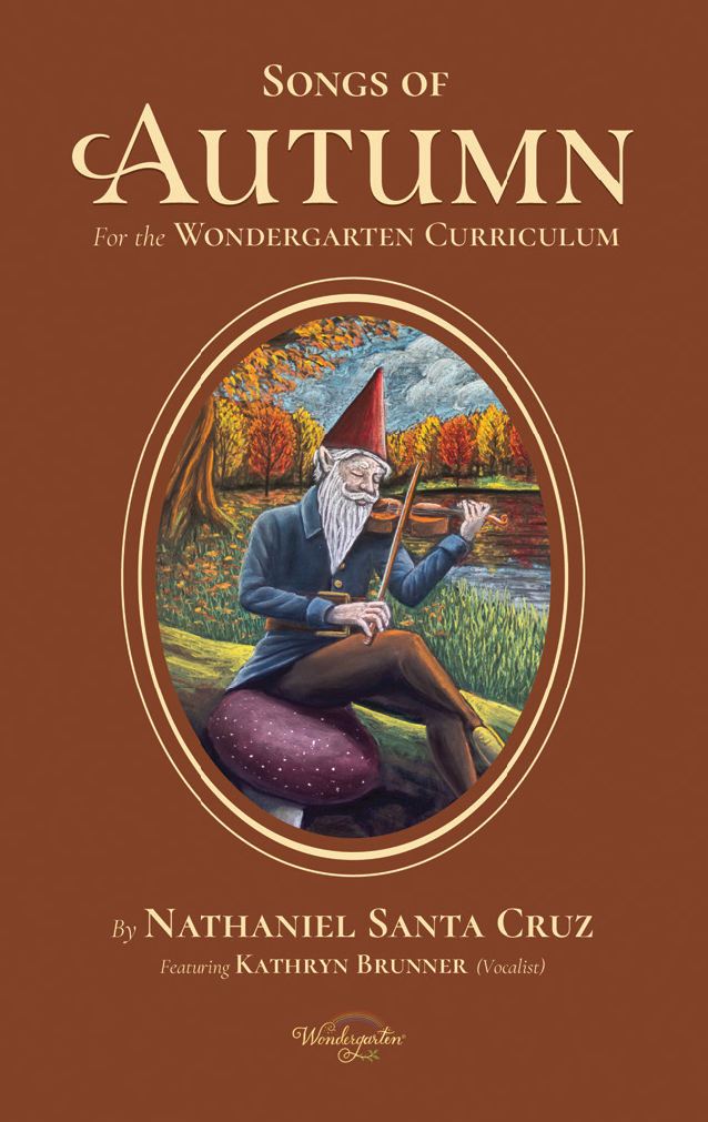 Songs of Autumn: for the Wondergarten Curriculum