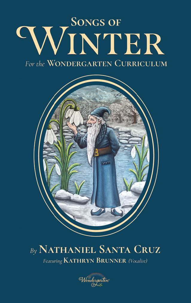 Songs of Winter: for the Wondergarten Curriculum
