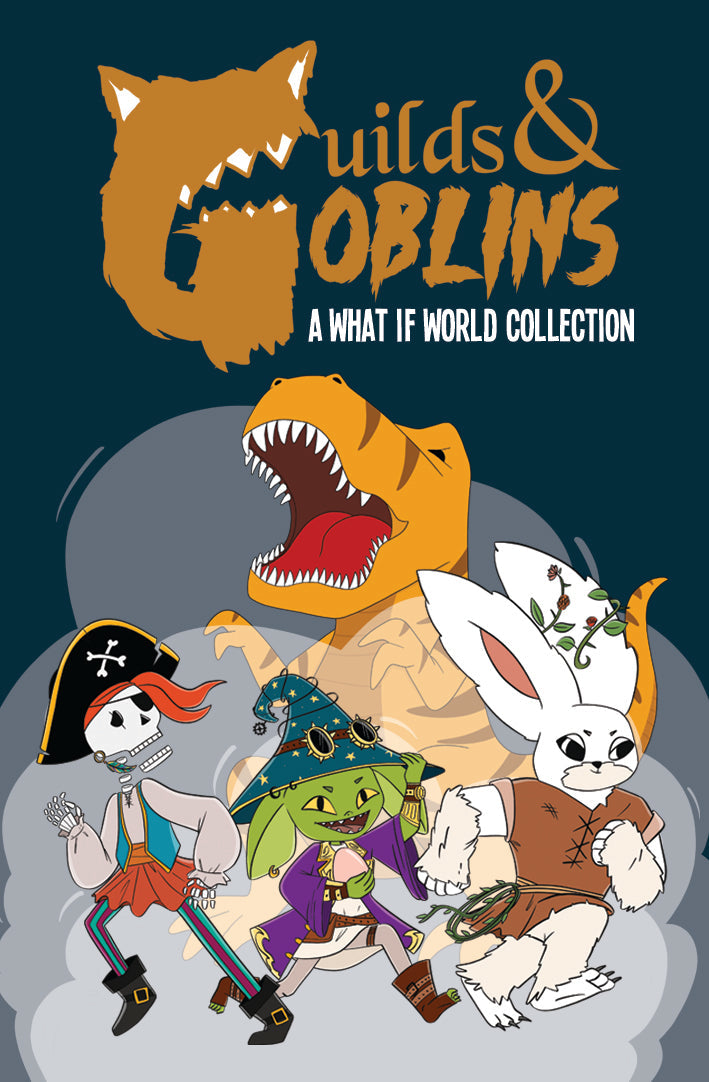 Guilds & Goblins - A What If World Collection
