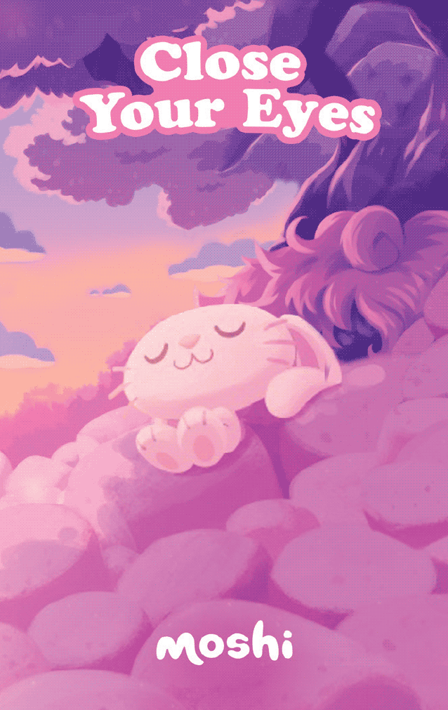 Moshi: Close Your Eyes